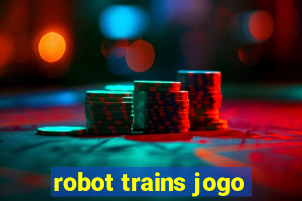 robot trains jogo